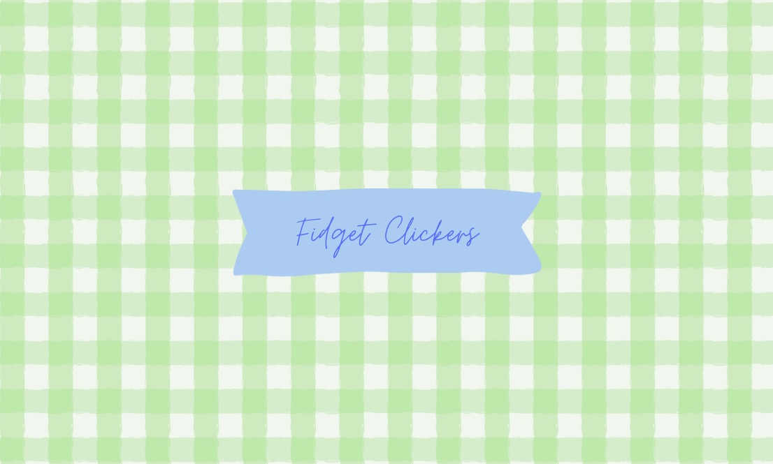 Fidget Clickers